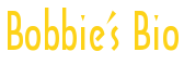 Resume of Bobbie Carlyle